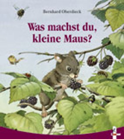 Imagen de archivo de Was machst du, kleine Maus? a la venta por medimops