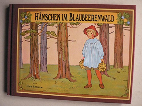 Beispielbild fr Hnschen im Blaubeerenwald. Ein neues Bilderbuch mit 16 Bildern von Elsa Beskow. Aus dem schwedischen bersetzt von Walter Scherf. Kleine Ausgabe zum Verkauf von Versandantiquariat BUCHvk