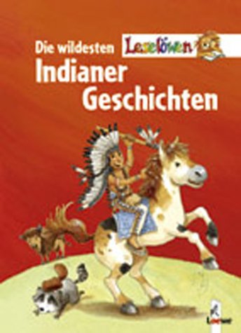 Die wildesten Leselöwen-Indianer-Geschichten Cover