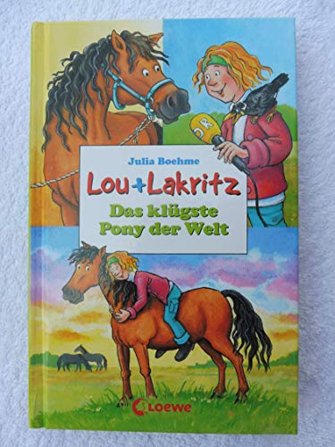 Lou und Lakritz. Das klÃ¼gste Pony der Welt. ( Ab 8 J.). (9783785543986) by Boehme, Julia; Wiechmann, Heike