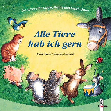 Alle Tiere hab ich gern (Pappbilderbuch mit Decke) - Maske, Ulrich und Susanne Schwandt