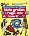 Mein großes Frage- und Antwortbuch; Die ganze Welt des Wissens - Unknown