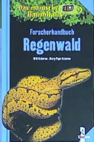 Das magische Baumhaus - Forscherhandbuch; Teil: Regenwald. Ill. von Sal Murdocca und Rooobert Bayer. Aus dem Amerikan. übers. von Cornelia Panzacchi - Panzacchi, Cornelia