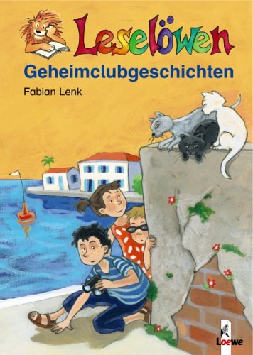 Leselöwen-Geheimclubgeschichten. Fabian Lenk. Zeichn. von Eva Czerwenka / Leselöwen - Lenk, Fabian und Eva (Illustrator) Czerwenka