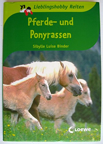 Beispielbild fr Pferde- und Ponyrassen: Lieblingshobby Reiten zum Verkauf von medimops