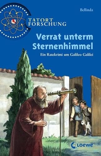 Beispielbild fr Tatort Forschung. Verrat unterm Sternenhimmel: Ein Ratekrimi um Galileo Galilei zum Verkauf von medimops