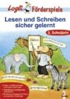 Logli Förderspiele: Lesen und Schreiben sicher gelernt, 3. Schuljahr - Kalwitzki, Sabine; Beurenmeister, Corina