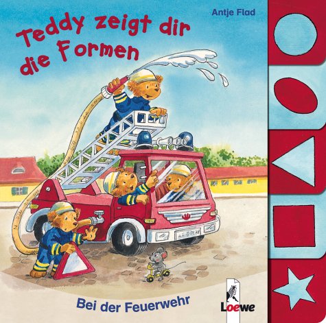 Beispielbild fr Teddy zeigt dir die Formen - Bei der Feuerwehr (Pappbilderbuch) zum Verkauf von medimops