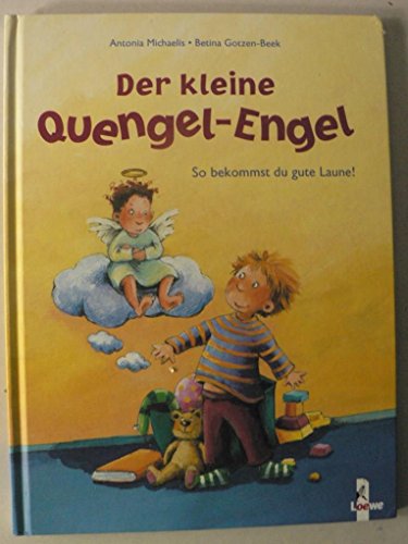 Beispielbild fr Der kleine Quengel-Engel. So bekommst du gute Laune! zum Verkauf von ABC Antiquariat, Einzelunternehmen