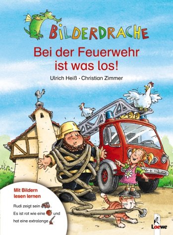Stock image for Bilderdrache. Bei der Feuerwehr ist was los! for sale by medimops