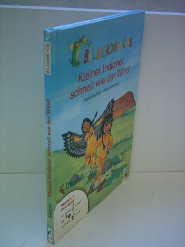 Stock image for Bildermaus-Geschichten vom kleinen Indianer / Bilderdrache - Kleiner Indianer, schnell wie der Wind (Wendebuch) for sale by medimops