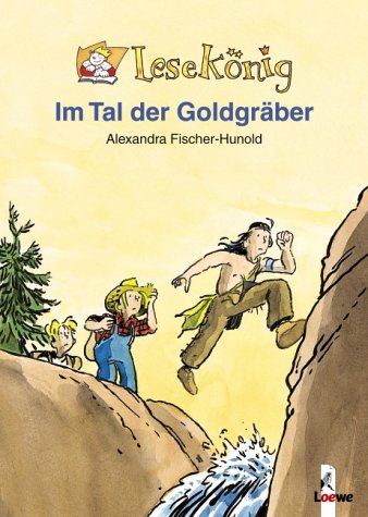 Im Tal der Goldgräber