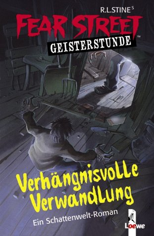 9783785553602: Fear Street Geisterstunde. Verhngnisvolle Verwandlung