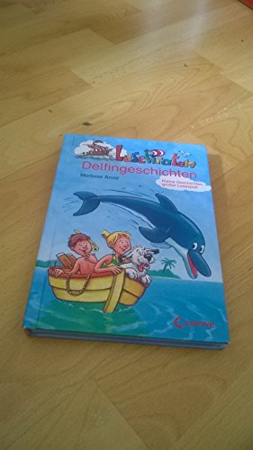 LesePiraten-Delfingeschichten. Lesefant, Ein Delphin in Seenot. 2 Geschichten. LesePiraten. - Arold, Marliese und Ingrid Uebe