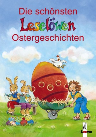 Die schönsten Leselöwen-Ostergeschichten: Sammelband - Paule, Irmgard