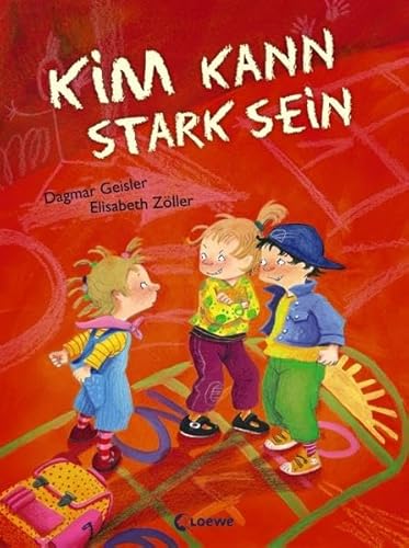 Kim kann stark sein. - Geisler, Dagmar und Elisabeth Zöller