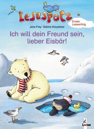 Ich will dein Freund sein, lieber Eisbär - guter Erhaltungszustand -4- - Jana Frey