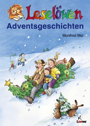 Leselöwen-Adventsgeschichten. Zeichn. von Alex de Wolf / Leselöwen - Mai, Manfred und Alex de (Ill.) Wolf