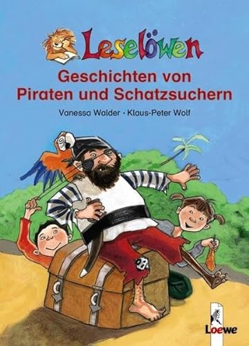 Leselöwen-Geschichten von Piraten und Schatzsuchern: Leseleiter-Aktion - Walder, Vanessa und Klaus-Peter Wolf