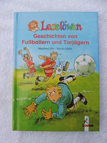 Beispielbild fr Leselwen - Geschichten von Fuballern und Torjgern. 10 Jahre Leseleiter-Aktion - Das Erfolgskonzept zum Lesenlernen zum Verkauf von medimops