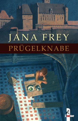 PrÃ¼gelknabe (9783785555521) by Jana Frey