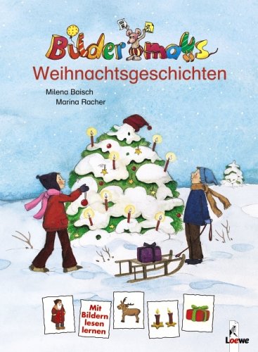 Bildermaus-Weihnachtsgeschichten. Milena Baisch. Ill. von Marina Rachner / Bildermaus - Baisch, Milena (Mitwirkender) und Marina (Mitwirkender) Rachner