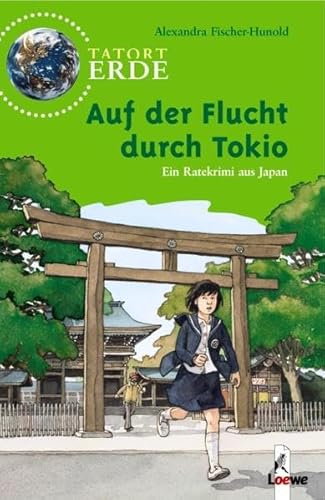 Stock image for Tatort Erde. Auf der Flucht durch Tokio: Ein Ratekrimi aus Japan for sale by medimops
