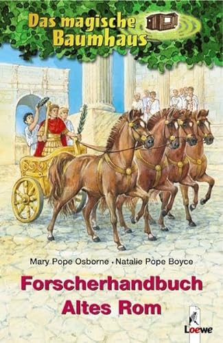 Das magische Baumhaus. Forscherhandbuch Altes Rom (9783785556917) by Osborne, Mary Pope; Boyce, Natalie Pope; Osborne, Will