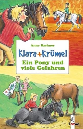9783785556979: Klara + Krmel. Ein Pony und viele Gefahren