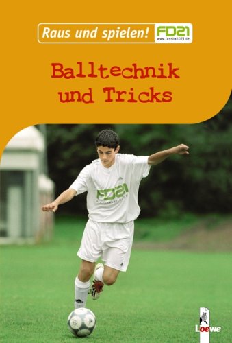 Stock image for Raus und spielen! Balltechnik und Tricks for sale by medimops