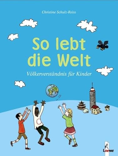 Beispielbild fr So lebt die Welt: Vlkerverstndnis fr Kinder zum Verkauf von medimops