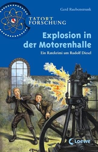 Beispielbild fr Tatort Forschung. Explosion in der Motorenhalle: Ein Ratekrimi um Rudolf Diesel zum Verkauf von medimops