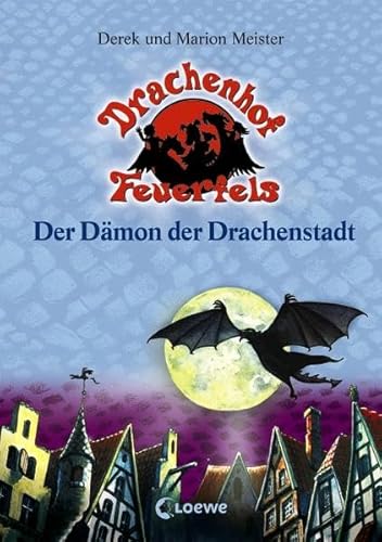 Beispielbild fr Drachenhof Feuerfels 04. Der Dmon der Drachenstadt zum Verkauf von medimops