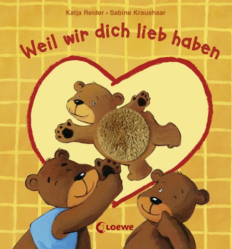 9783785560228: Weil wir dich lieb haben