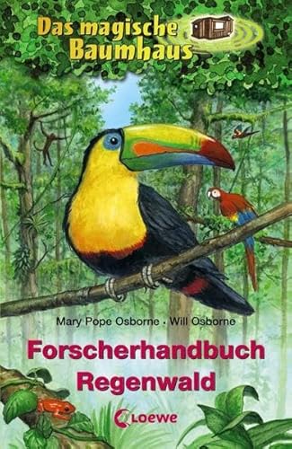 Forscherhandbuch Regenwald (Das magische Baumhaus - Forscherhandbücher) - Osborne, Will und Mary Pope Osborne