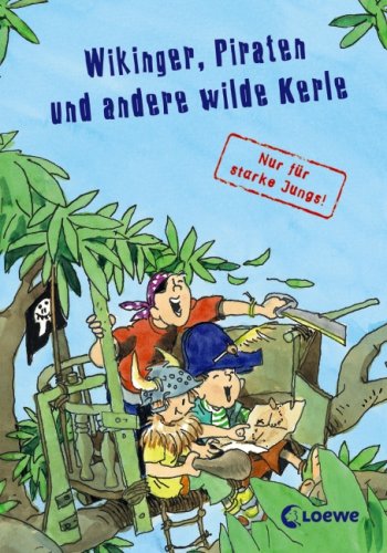 Beispielbild fr Lesepiraten Wikinger, Piraten und andere wilde Kerle - nur fr starke Jungs!: Sonderband zum Verkauf von medimops