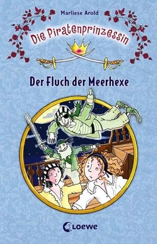 9783785561140: Die Piratenprinzessin 03. Der Fluch der Meerhexe