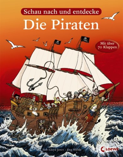 Die Piraten - Jones, Rob Lloyd, Jörg Mühle und Eva Müller-Hierteis