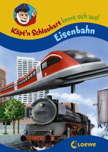 Stock image for Kpt'n Schlaubart kennt sich aus! : Eisenbahn for sale by medimops