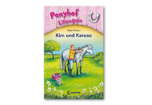 Ponyhof Liliengrün 05. Kim und Karuso - McKain, Kelly