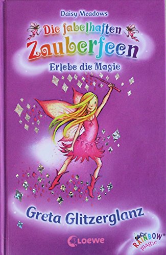 Die fabelhaften Zauberfeen 17. Greta Glitzerglanz (9783785564417) by [???]