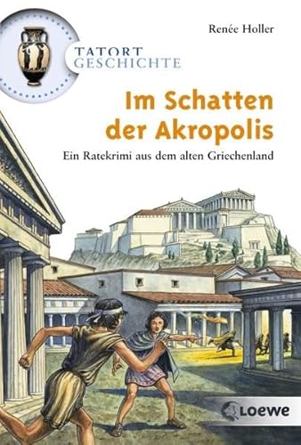 Beispielbild fr Im Schatten der Akropolis: Ein Ratekrimi aus dem alten Griechenland fr Kinder ab 10 Jahre (Tatort Geschichte) zum Verkauf von DER COMICWURM - Ralf Heinig