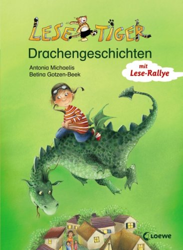 Lesetiger-Drachengeschichten - Michaelis, Antonia und Betina Gotzen-Beek
