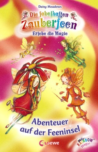 Die fabelhaften Zauberfeen. Abenteuer auf der Feeninsel (9783785567197) by Daisy Meadows