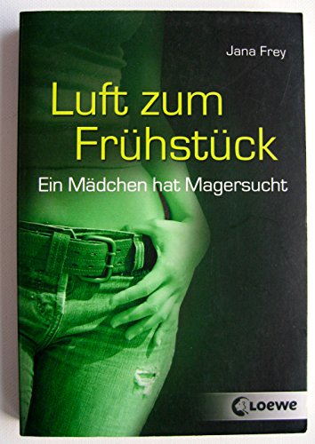 Stock image for Luft zum Frhstck: Ein Mdchen hat Magersucht for sale by medimops