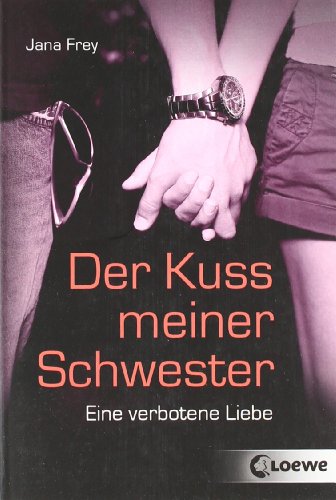 9783785567654: Der Kuss meiner Schwester: Eine verbotene Liebe