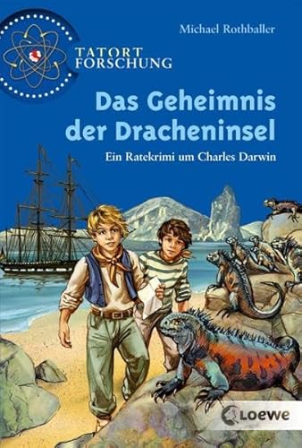 Das Geheimnis der Dracheninsel. Ein Ratekrimi um Charles Darwin - Rothballer, Michael