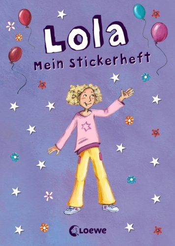 Beispielbild fr Lola - Mein Stickerheft zum Verkauf von medimops