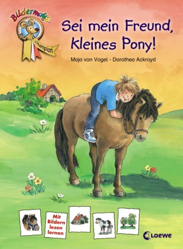 Sei mein Freund, kleines Pony (9783785568927) by Maja Von Vogel