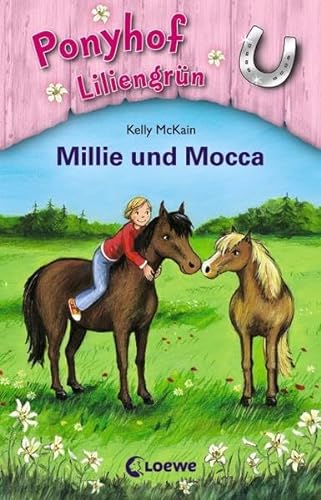 Ponyhof Liliengrün (Band 10) ? Millie und Mocca